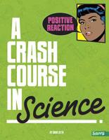 Positive Reaction!: Tips and Tricks for Acing Science 1491407808 Book Cover