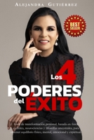 LOS 4 PODERES DEL ÉXITO: Guía de transformación personal, basada en física cuántica, neurociencias, y filosofías ancestrales, para obtener equilibrio ... emocional y espiritual. B08QS6KTVW Book Cover