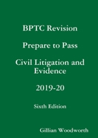 BPTC Revision Prepare to Pass Civil Litigation and Evidence 2019-20 Sixth Edition 0244529493 Book Cover