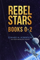 Rebel Stars: Books 0-2 B08Z9VZXX4 Book Cover