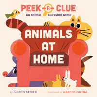 Peek-A-Clue: Animals at Home: An Animal Guessing Game 0593753569 Book Cover