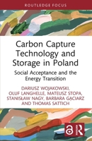 Carbon Capture Technology and Storage in Poland: Social Acceptance and the Energy Transition 1003863043 Book Cover