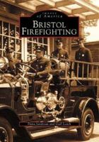 Bristol Firefighting 0738510777 Book Cover