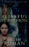 Blissful Perdition: a Lesbian Romance Short Story 1916888984 Book Cover