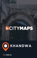 City Maps Khandwa India 1545498881 Book Cover