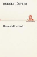 Rosa Und Gertrud 3842418132 Book Cover