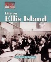 The Way People Live - Life on Ellis Island (The Way People Live) 1560065338 Book Cover