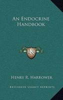 An Endocrine Handbook 1425454372 Book Cover