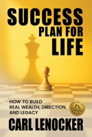 Success Plan For Life: Key Success Principles From One of The World's Top Customer Success Managers B0GJLWLCPK Book Cover
