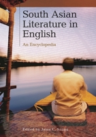 South Asian Literature in English: An Encyclopedia 0313327009 Book Cover
