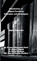 Foundations of Digital Forensics: Principles and Techniques: Digital Forensics B0F5CV8WDG Book Cover
