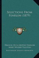 Selections From Fénelon 1104464098 Book Cover