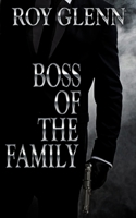 Boss Of The Family (The Mike Black Saga) B0863RTDG1 Book Cover