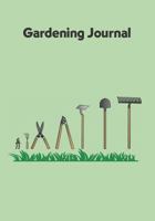 Gardening Journal: A gardener's best friend. Includes yearly calendar, monthly planner, plants journal and space for personal notes 1797651234 Book Cover