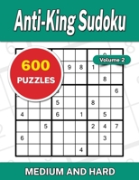 Anti-King Sudoku Volume 2: 600 Medium and Hard Puzzles B0BFDWCWK1 Book Cover