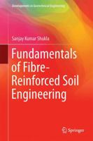 Fundamentals of Fibre-Reinforced Soil Engineering (Developments in Geotechnical Engineering) 9811030618 Book Cover