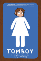 Tomboy: A Graphic Memoir 1936976552 Book Cover