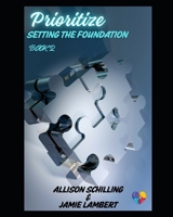 POLI - Prioritize: Setting The Foundation (POLI Book Series) B0F9YMKMP1 Book Cover