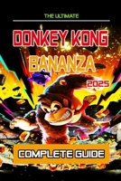 Donkey Kong Bananza: Ultimate 2025 Strategy & Walkthrough Guide (100% Helpfull): Turf Surf to Move Across Terrain Faster B0FHWCX553 Book Cover