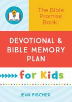 The Bible Promise Book: Devotional and Bible Memory Plan for Kids 1630588733 Book Cover