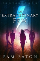 An Extraordinary Few 099967871X Book Cover