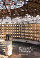 Dreams and Nightmares in Architecture 1972474014 Book Cover