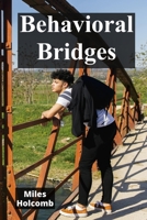 Behavioral Bridges: Connecting Action and Thought Through Learning and Conditioning B0F22LJDG3 Book Cover