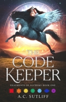 The Code Keeper: Fragments of Alchemy 1522795898 Book Cover