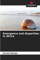 Emergence and disparities in Africa 6206187721 Book Cover