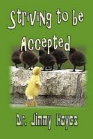 Striving to be Accepted 1536867136 Book Cover