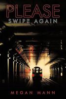 Please Swipe Again 1452093105 Book Cover