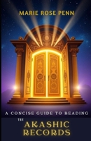 A Concise Guide to Reading the Akashic Records B0DY17V9WJ Book Cover