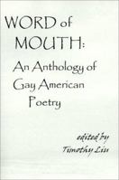 Word of Mouth: An Anthology of Gay American Poetry 1584980060 Book Cover
