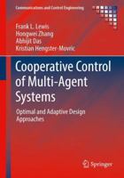 Cooperative Control of Multi-Agent Systems: Optimal and Adaptive Design Approaches (Communications and Control Engineering) 1447155734 Book Cover