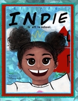 Indie is off to school! B086PPHQR6 Book Cover