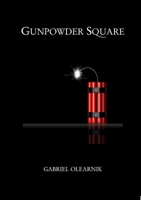 Gunpower Square 1447515811 Book Cover