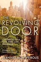 The Revolving Door: Chronicles of a New York City Doorman 1523920173 Book Cover