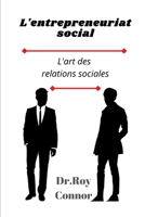 L'entrepreneuriat social: L'art des relations sociales B09TDSMVD7 Book Cover