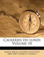 Causeries Du Lundi; Volume 10 1022597191 Book Cover