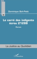 Le carré des indigents écrou 21288: Roman (La Justice Au Quotidien) (French Edition) 2343105715 Book Cover