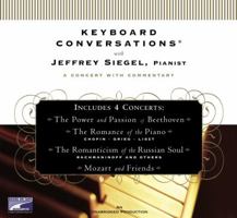 Keyboard Conversations with Jeffrey Siegel, Pianist: A Concert with Commentary 1415934487 Book Cover