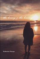 the loving & the leaving 138723269X Book Cover