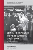 Jewish Responses to Persecution, 1933-1946: A Source Reader 1538101750 Book Cover