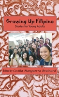 Growing Up Filipino: Stories for Young Adults 0971945802 Book Cover