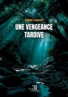 Une vengeance tardive B0H3ZC63SV Book Cover