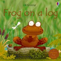 Frog on a Log 0794503020 Book Cover