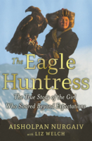 Eagle Huntress: The True Story of the Girl Who Soared Beyond Expectations B0GN2PXLQY Book Cover
