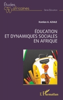 Éducation et dynamiques sociales en Afrique (Études Africaines) (French Edition) 2336418916 Book Cover
