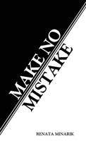 Make No Mistake 1922956791 Book Cover