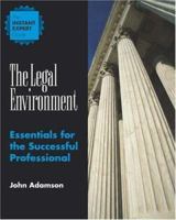 The Legal Environment: Essentials for the Successful Professional 0538726148 Book Cover
